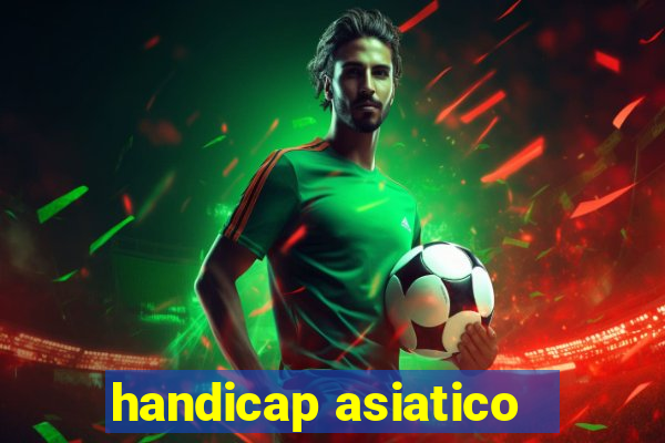 handicap asiatico - 1 o que significa